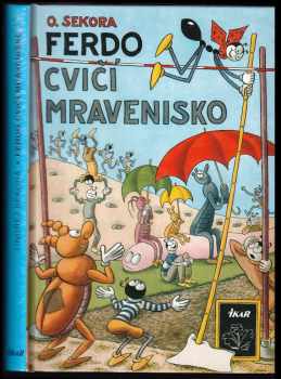 Ondřej Sekora: Ferdo cvičí mravenisko