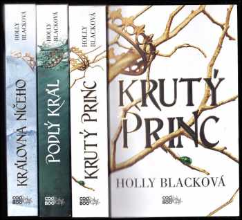 Holly Black: Férska sága KOMPLET - Krutý princ, Podlý král, Královna ničeho