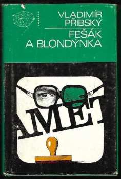 Fešák a blondýnka ; Třetí blondýnka : dva detektivní příběhy - Vladimír Přibský (1981, Mladá fronta) - ID: 854477