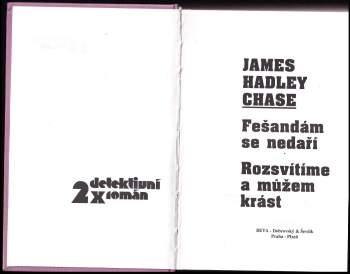 James Hadley Chase: Fešandám se nedaří ; Rozsvítíme a můžem krást