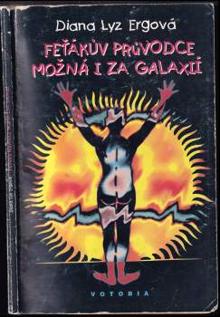 Diana Lyz Ergová: Feťákův průvodce možná i za galaxií