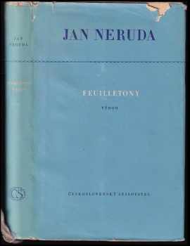 Feuilletony : výbor - Jan Neruda (1951, Československý spisovatel) - ID: 81465