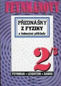 Richard Phillips Feynman: Feynmanovy přednášky z fyziky s řešenými příklady