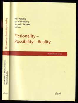 Fictionality - possibility - reality