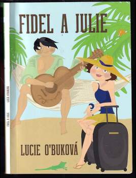 Fidel a Julie