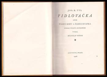 Josef Kajetán Tyl: Fidlovačka aneb Žádný hněv a žádná rvačka