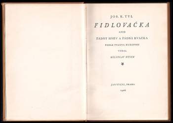 Josef Kajetán Tyl: Fidlovačka aneb Žádný hněv a žádná rvačka