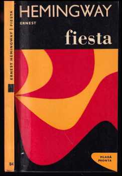 Fiesta : i slunce vychází - Ernest Hemingway (1966, Mladá fronta) - ID: 830126