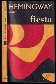 Fiesta : i slunce vychází - Ernest Hemingway (1966, Mladá fronta) - ID: 847590