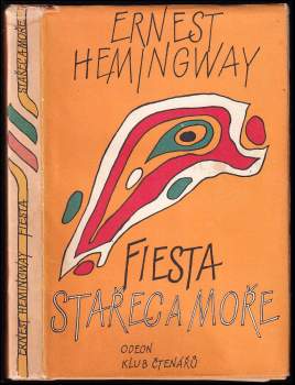 Stařec a moře - Fiesta (I slunce vychází) - Ernest Hemingway (1985, Odeon) - ID: 782577