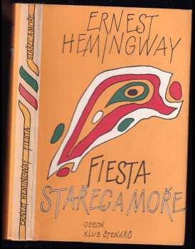 Stařec a moře - Fiesta (I slunce vychází) - Ernest Hemingway (1985, Odeon) - ID: 799502