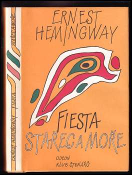 Stařec a moře - Fiesta (I slunce vychází) - Ernest Hemingway (1985, Odeon) - ID: 818462