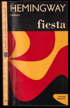 Fiesta : i slunce vychází - Ernest Hemingway (1966, Mladá fronta) - ID: 56140