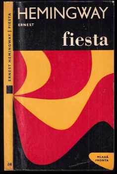 Fiesta : i slunce vychází - Ernest Hemingway (1966, Mladá fronta) - ID: 825700