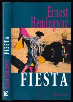 Fiesta : (I slunce vychází) - Ernest Hemingway (2000, Knižní klub) - ID: 570838