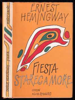 Stařec a moře - Fiesta (I slunce vychází) - Ernest Hemingway (1985, Odeon) - ID: 447161
