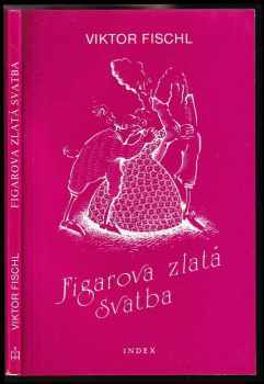 Viktor Fischl: Figarova zlatá svatba