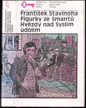 Figurky ze šmantů ; Hvězdy nad Syslím údolím