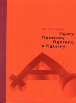 Figury, figurace, figuranti a figuríny