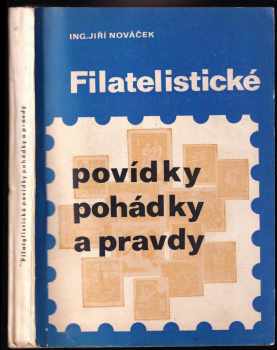 Jiří Nováček: Filatelistické pohádky, pověsti a pravdy