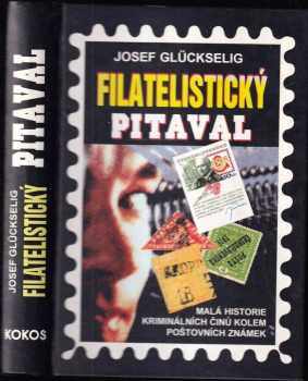 Josef Glückselig: Filatelistický pitaval