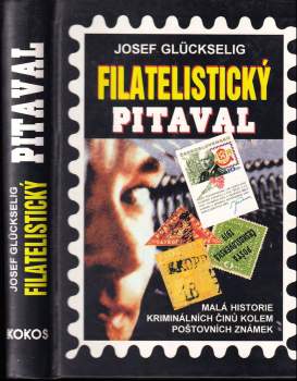 Josef Glückselig: Filatelistický pitaval