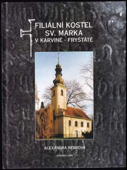 Filiální kostel sv. Marka v Karviné-Fryštátě
