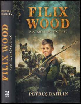 Filix Wood : Noc krvelačných psů - Petrus Dahlin (2021, Dobrovský s.r.o) - ID: 768408