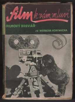 Werner Kortwich: Film k vám mluví