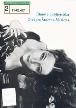 Filmová publicistika Otakara Štorcha-Mariena