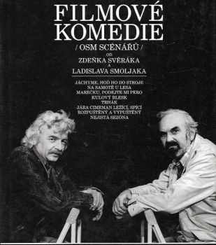Zdeněk Svěrák: Filmové komedie Zdeňka Svěráka a Ladislava Smoljaka