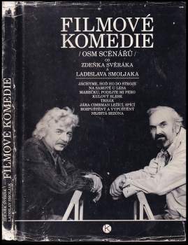 Zdeněk Svěrák: Filmové komedie Zdeňka Svěráka a Ladislava Smoljaka