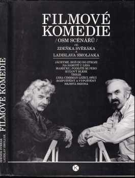 Filmové komedie Zdeňka Svěráka a Ladislava Smoljaka : (osm scénářů) - Zdeněk Svěrák, Ladislav Smoljak (1991, Kruh) - ID: 724957