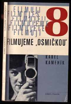 Filmujeme "osmičkou" - Karel Kameník (1966, Orbis) - ID: 152866