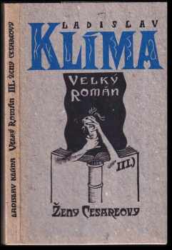 Ladislav Klíma: Filosofa Ladislava Klímy tzv. Velký román
