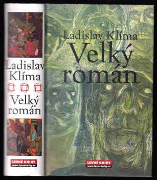 Filosofa Ladislava Klímy tzv. Velký román