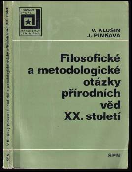 Filosofické a metodologické otázky přírodních věd XX. století