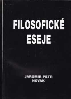 Jaromír Petr Novák: Filosofické eseje