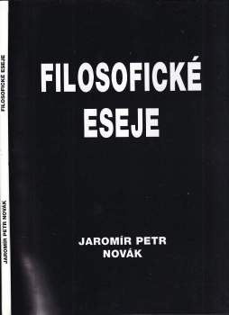Jaromír Petr Novák: Filosofické eseje
