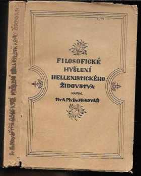 Filosofické myšlení hellenistického židovstva - František Kovár (1922, J. Šnajdr) - ID: 1065585