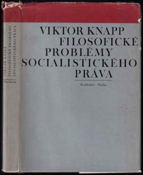 Viktor Knapp: Filosofické problémy socialistického práva