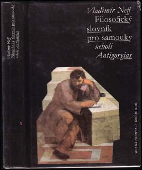 Vladimír Neff: Filosofický slovník pro samouky neboli Antigorgias