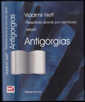 Filosofický slovník pro samouky, neboli, Antigorgias