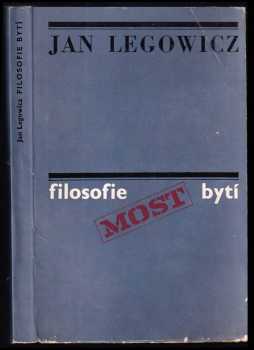 Filosofie - bytí, myšlení, jednání - Jiří Vaněk, Jan Legowicz (1975, Mladá fronta) - ID: 241008