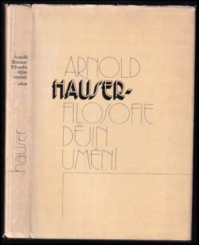 Arnold Hauser: Filosofie dějin umění