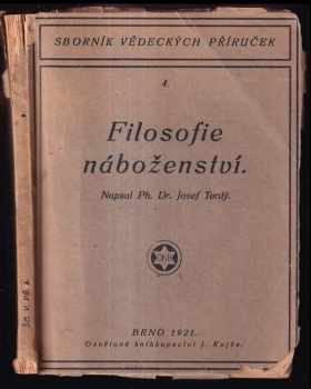 Filosofie náboženství - Josef Tvrdý (1921, J. Kajš) - ID: 325391