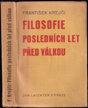 František Krejčí: Filosofie posledních let před válkou