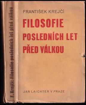 Filosofie posledních let před válkou