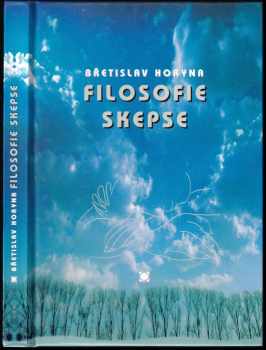 Břetislav Horyna: Filosofie skepse