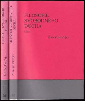 Nikolaj Aleksandrovič Berdjajev: Filosofie svobodného ducha